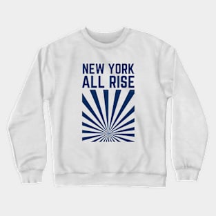 New York All Rise Crewneck Sweatshirt